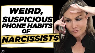 5 Weird Suspicious Phone Habits Of Narcissists