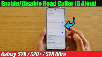 Galaxy S20/S20+: How to Enable/Disable Read Caller ID Aloud