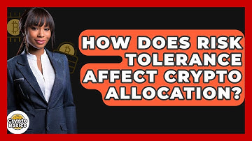 How Does Risk Tolerance Affect Crypto Allocation? - CryptoBasics360.com