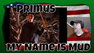 Primus - My Name Is Mud (Official Music Video) - REACTION video - WTH??? lmao