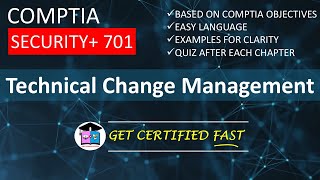 Technical Change Management | CompTIA Security+ 701