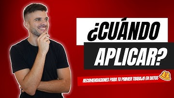 ¿Cuándo empezar a aplicar a un trabajo de Data Analyst?