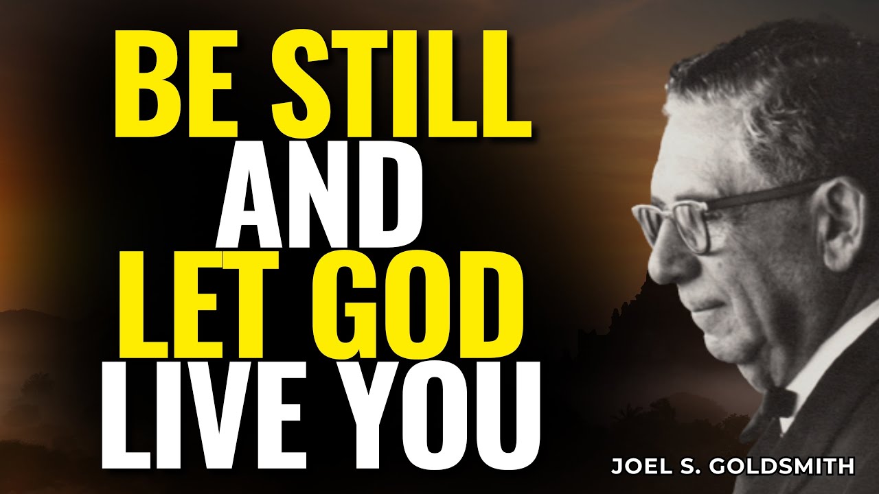 30 DAYS OF STILLNESS: Let GOD Live You – Teachings of Joel S. Goldsmith on INNER PEACE
