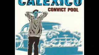 Watch Calexico Convict Pool video