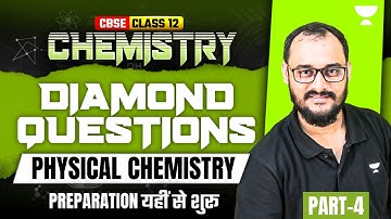 Class 12 Chemistry | Diamond Question Series: Physical Chemistry Important Questions | Akash Sir