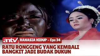 Kembali Bangkitnya Arwah Ratu Ronggeng | Rahasia Hidup | Eps 34