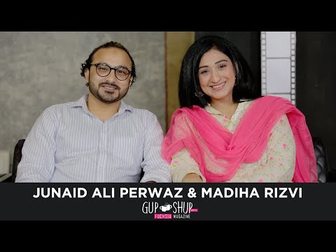 Madiha Rizvi & Junaid Ali | On Love, Life & Relationship | Gup Shup with FUCHSIA