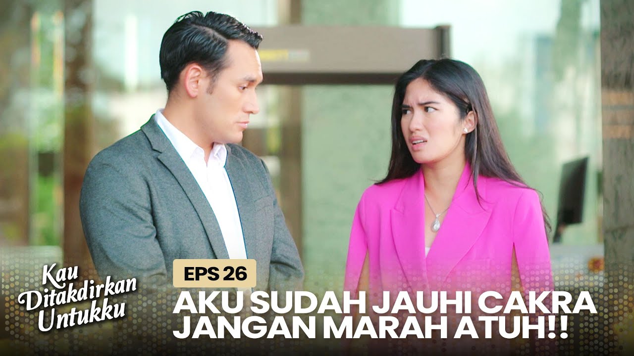 Cieehhh! Devan Mulai Cemburu Nih Sama Cakra | KAU DITAKDIRKAN UNTUKKU | EPS.26 (2/3)