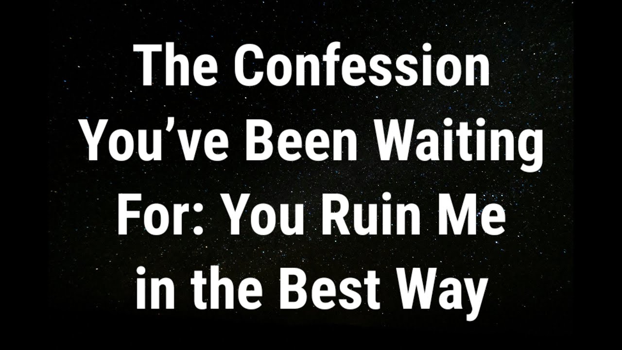 💌 The confession you’ve been waiting for... current thoughts and
