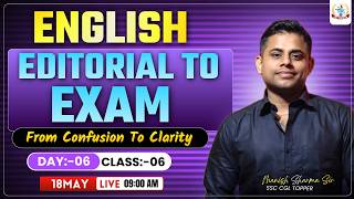 SSC CGL 2026 | EDITORIAL TO EXAM I CLASS 06 I FOR SSC CGL 2026 By Manish Sir | #ssc