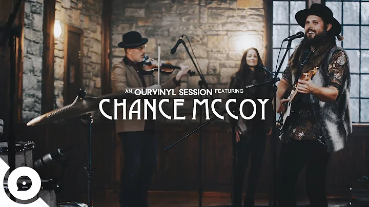 Chance McCoy - Getting There Now | OurVinyl Sessions