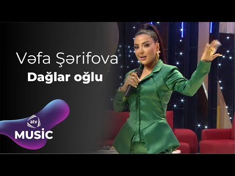 Vəfa Şərifova - Dağlar oğlu