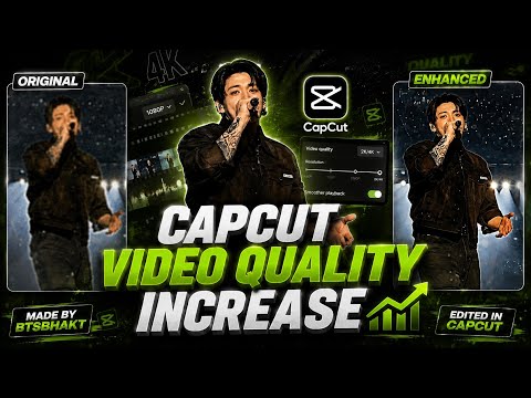 INCREASE📈 VIDEO QUALITY IN "CAPCUT" 💸