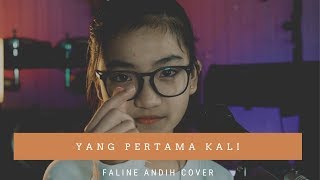 YANG PERTAMA KALI - PANCE F PONDAAG (COVER) By FALINE ANDIH