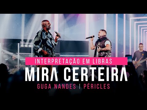 Guga Nandes - Mira Certeira ft. Péricles (Versão em Libras)