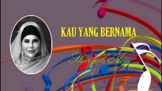 KAU YANG BERNAMA (Sharifah Aini) 1986