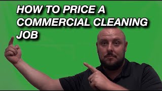 How to Price a Commercial Cleaning Job | How to Bid a Commercial Cleaning Job