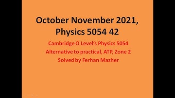 October November 2021 Physics 5054 42, ATP, Solved by Ferhan Mazher