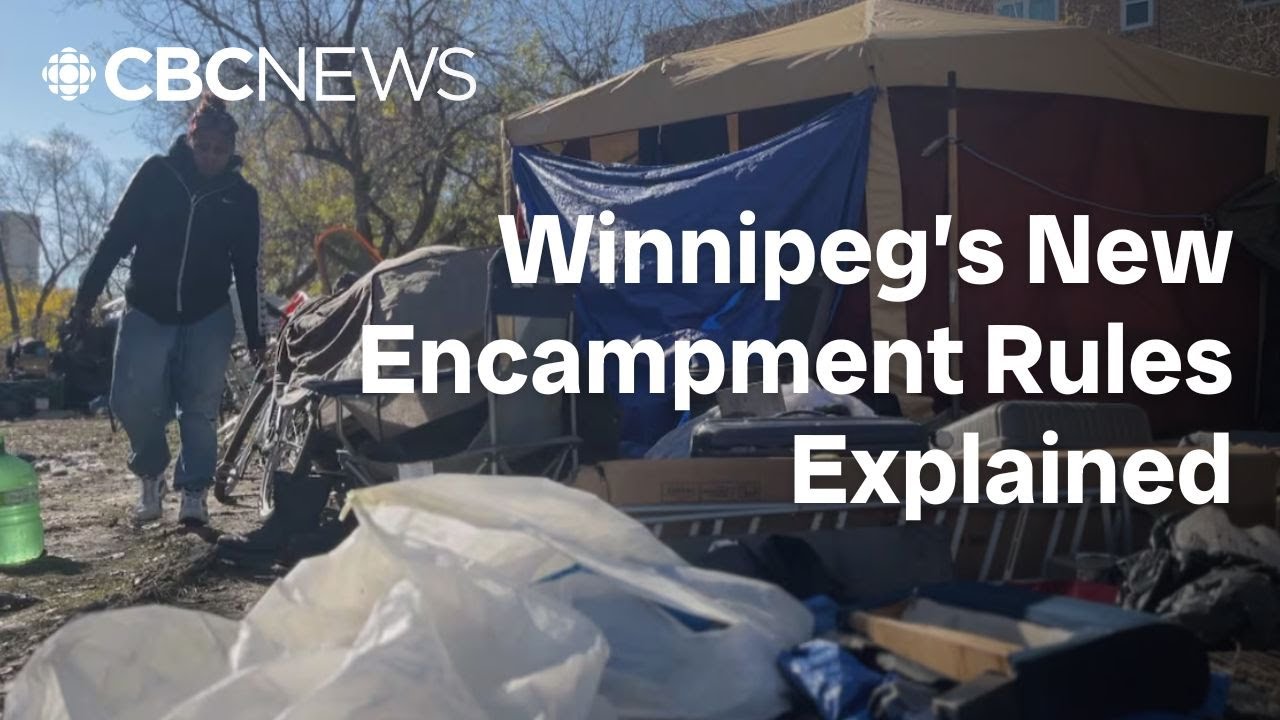 What Winnipeg's new rules mean for people in, and near, encampments