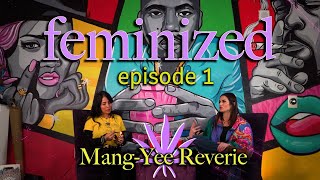 IT WAS ALL A DREAM: Mang-Yee Reverie | Grow House Media Presents: Feminized with Liz Grow | EP 1