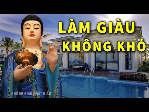 LÀM GIÀU KHÔNG KHÓ Chuyện Thật Như Đùa Hãy Nghe Phật Dạy Cách Vượt Khó Khăn Hướng Tới Giàu Sang | Foci