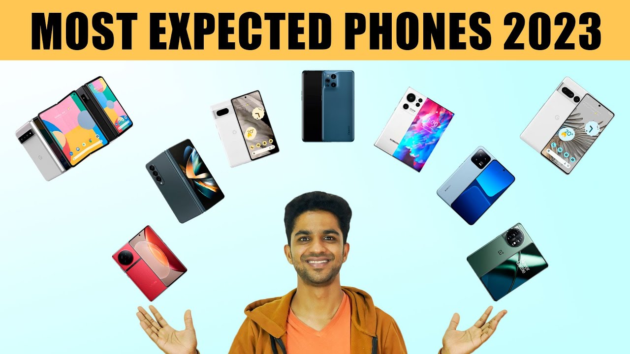 Best Upcoming Mobile Phones in 2023 | Most Expected Smartphones of 2023 ...