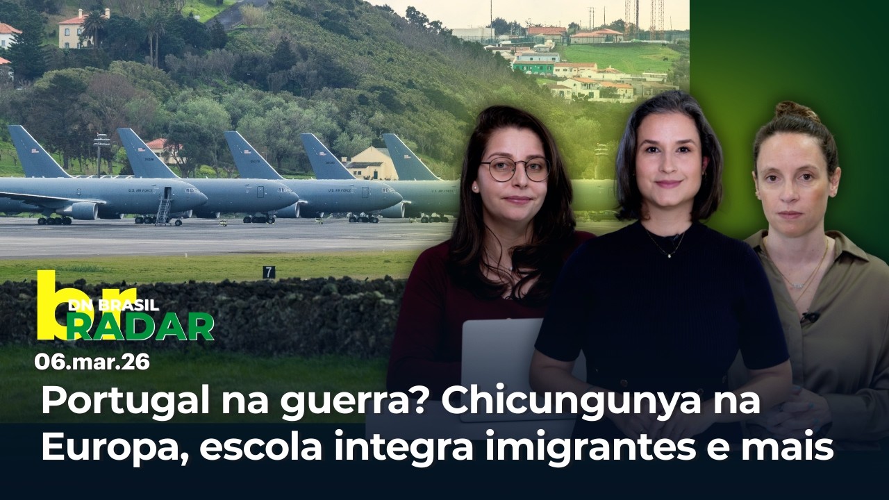 Portugal na guerra? Mudança nos pedidos de visto, chicungunya na Europa e + | Radar DN Brasil 06/03