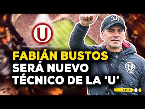 FABIÁN BUSTOS TO BE THE NEW UNIVERSITARIO COACH: WHAT DO WE KNOW?