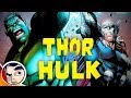 Thor Vs Hulk "Strongest of All" - Hulk Vs Thor Complete Story PT1 | Comicstorian