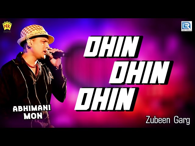 Zubeen Remix Song | Dhin Dhin Dhin | Love Song | Assamese Movie Song | Abhimani Mon | N.K.Production class=