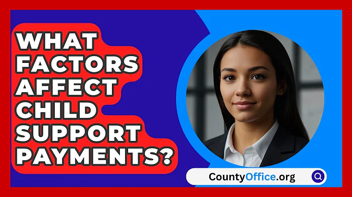 What Factors Affect Child Support Payments? - CountyOffice.org