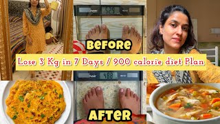 Weight Loss 900 Calories Diet Plan| Lose 3 kg in 7 Days |full diet plan for 7 Days✨