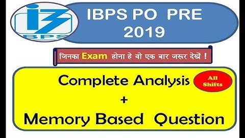 IBPS PO Pre 2019 | 12 Oct Complete Exam Analysis (All Shifts)+ Memory Based Questions
