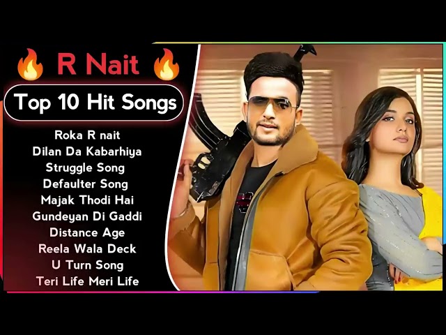 Best Of R Nait Songs | Latest Punjabi Songs R Nait Songs | All Hit Of R Nait Songs | R Nait Jukebox class=