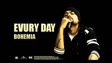 Bohemia - Evury Day | Full Audio | Punjabi Songs
