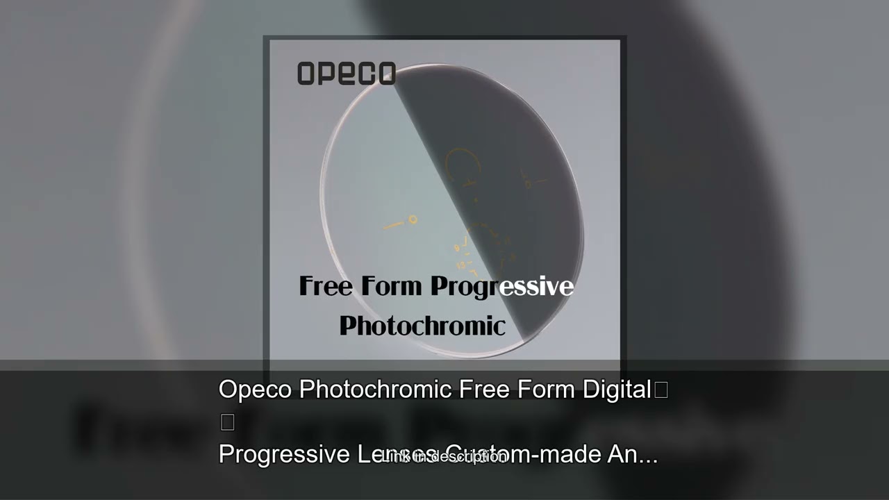 Opeco Photochromic Free Form Digital Progressive Lenses Custom-made Anti-reflective and anti Sc
