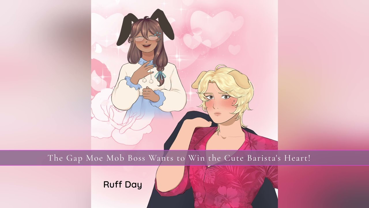 Ruff Day | The Gap Moe Mob Boss Wants To Win The Cute Barista's Heart! OST