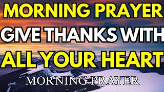 I Will Give You Thanks with All My Heart” | Psalm 9:1 Morning Praise