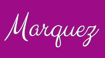 Learn how to Sign the Name Marquez Stylishly in Cursive Writing