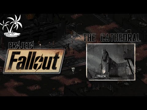 PROJETO FALLOUT : THE CATHEDRAL -  FALLOUT 1