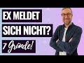 Ex Meldet Sich Nicht 7 Gründe Was Du Jetzt Tun Kannst