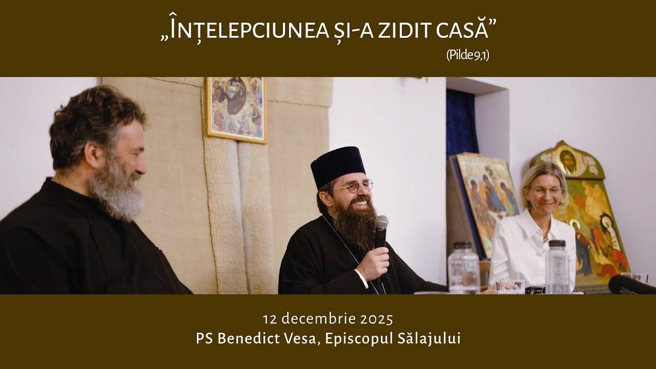 „Înțelepciunea și-a zidit casă” - PS Benedict | 12 decembrie 2025