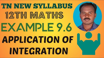 EXAMPLE 9.6 | CLASS 12 MATHS |APPLICATION OF INTEGRATION  |CHAPTER 9 |