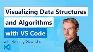 🔴 Visualizing Data Structures and Algorithms with VS Code