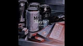 Maybe? - RADi (Speed Up)
