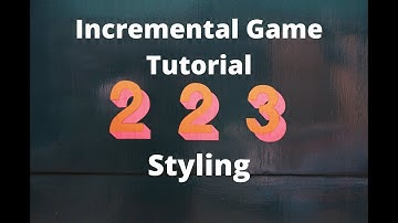 So you want to make an incremental game - Styling