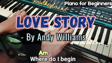 LOVE STORY (Where Do I Begin)- By Andy Williams │ Piano for Beginners