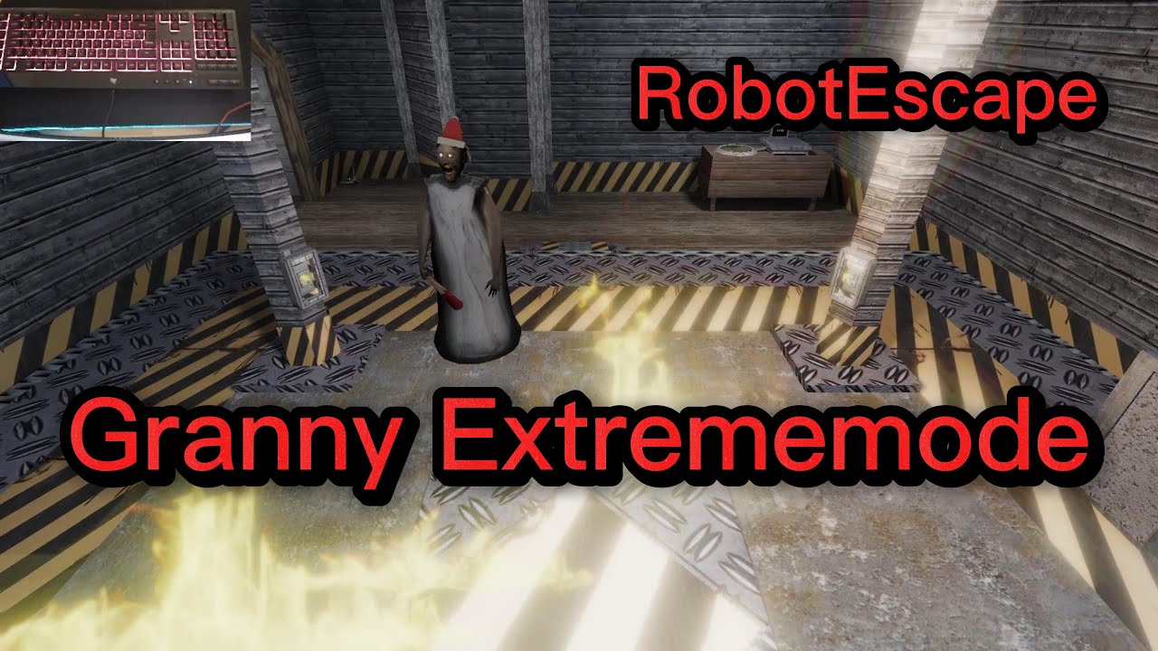 Granny Extrememode Speedrun RobotEscape -10min