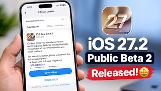 iOS 27.2 Public Beta 2 Released!🤩 What's New | iOS 27.2 Beta 2 Features | iOS 27.2 Public Beta 2