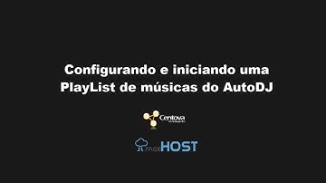 CENTOVACAST - CONFIGURANDO PLAYLIST E LIGANDO AUTODJ